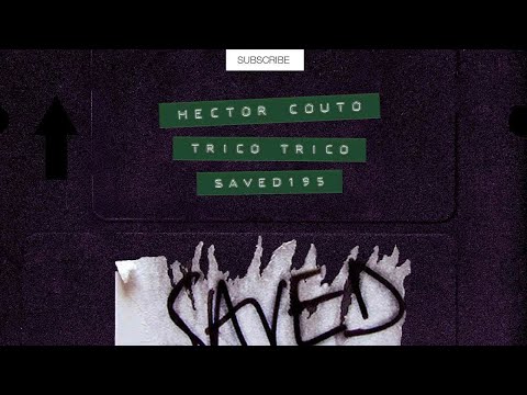 Hector Couto - Trico Trico (Extended Mix)