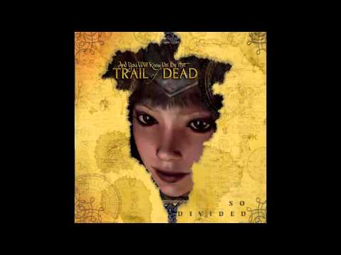 ...And You Will Know Us by the Trail of Dead - So Divided (Full Album)