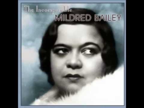 Mildred Bailey - Don't Be That Way