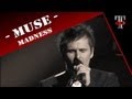 Muse - Madness (Live on TV show TARATATA 2012 ...