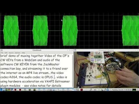 Send CW audio over the internet with LIVE webcam of keys using Gstreamer VAAPI hardware acceleration