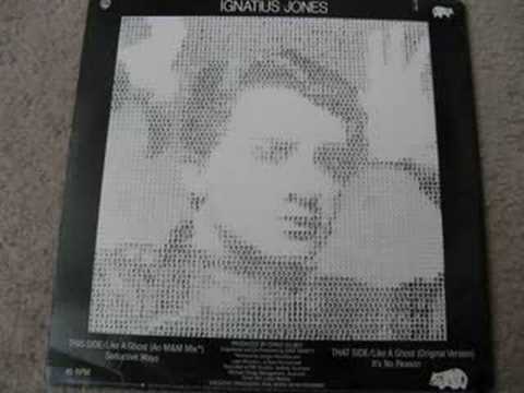 Ignatius Jones - Like A Ghost (An M & M Mix) (1982) (Audio)