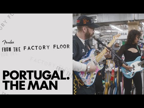 From the Factory Floor ft. Portugal. The Man | Fender