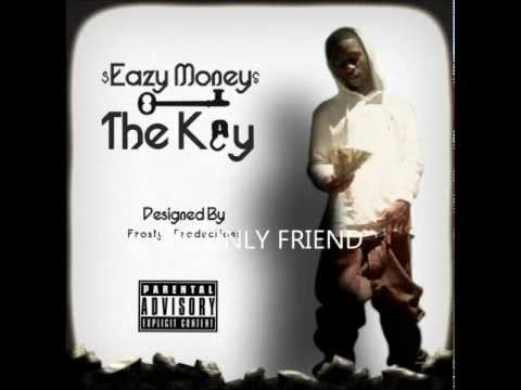$Eazy Money$ - MY ONLY FRIEND
