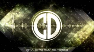 DBR UK - Say What You Want (feat. Amanda Seal)
