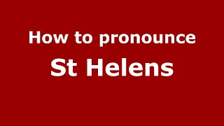 How to pronounce St Helens