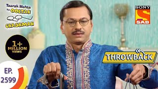 Taarak Mehta Ka Ooltah Chashmah - तारक मेहता - Throwback - Episode 2599 - Full Episode
