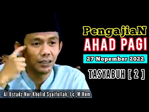 PENGAJIAN JIHAD PAGI MTA 27 NOPEMBER 2022 | Tasyabuh 2 |Ustadz Nur Kholid Syaifullah Lc