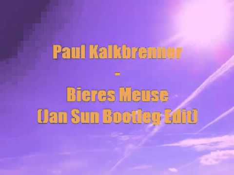 Paul Kalkbrenner - Bieres Meuse (Jan Sun Bootleg Edit)