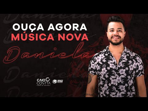 Daniela - Caio Costta