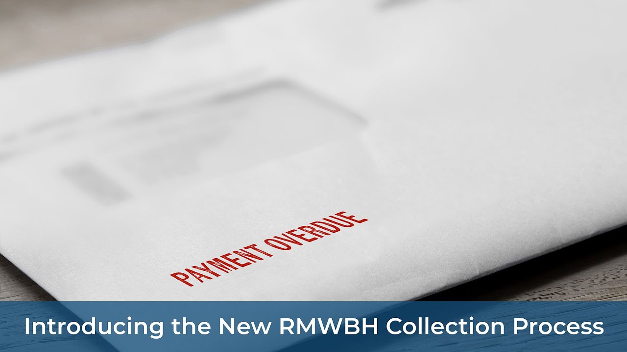 Introducing the New RMWBH Collection Process