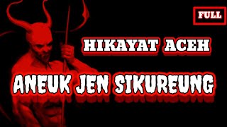 Download lagu HIKAYAT ANEUK JEN SIKUREUNG 9 || cae aceh || nazam aceh mp3