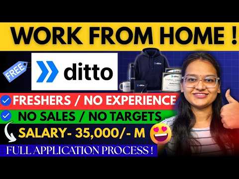 🔥Ditto Work From Home Job for Freshers | Full Application Guide | Apply Now | Work From Home Job