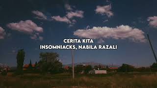 Download lagu Insomniacks, Nabila Razali - Cerita Kita (LIRIK) mp3