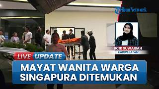 Heboh! Temuan Mayat Wanita Diduga Warga dari Singapura di Kawasan Pollux Habibie, Kota Batam