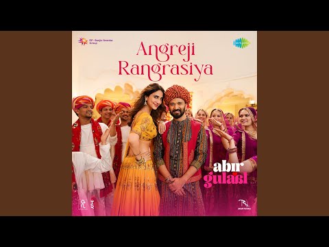 Poster  Angreji Rangrasiya Lyrics – Abir Gulaal | Amit Trivedi 