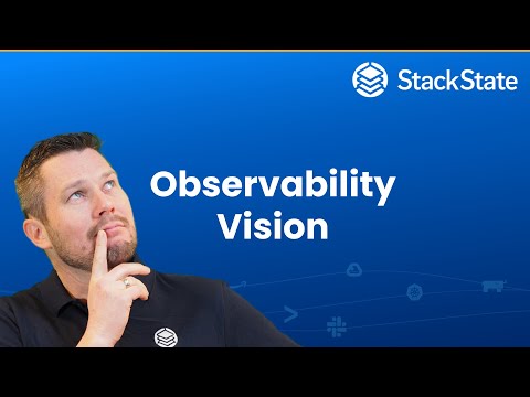 StackState Observability Vision