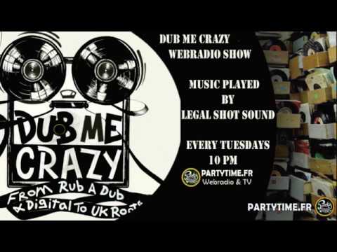 Dub Me Crazy Radio Show 142 by Legal Shot - 05 Mai 2015