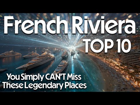 TOP 10 French Riviera 🇫🇷 Places That Prove Money Can Buy Happiness