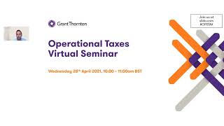 Financial services: Operational Taxes Virtual Seminar  – April 2021