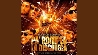Pa&#39; Romper La Discoteca (feat. Daddy Yankee, Farruko, Yomo) [Remastered 2025]