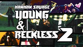 ManMan Savage - All Kinds Feat. Trill Sammy (Young &amp; Reckless 2)