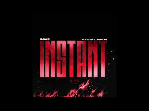 26ar, MaxThaDemon - Instant (prod. @917Rackz) (without first chorus)