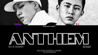 iKON (아이콘) (B.I &amp; Bobby)  - Anthem (이리오너라) [Colour Coded Lyrics Han/Rom/Eng]