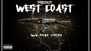 WEST COAST (WE RUN THIS)-TALKSICK