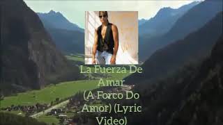 Chayanne - La Fuerza De Amar (A Forco Do Amor) (Lyric Video)
