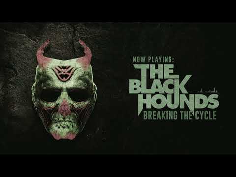 Breaking the Cycle - The Black Hounds (Visualiser)