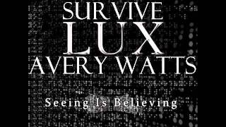 Avery Watts  (LUX) Album.- Seeing is believing   11.- Survive