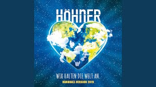 Wir halten die Welt an (Handball Version 2019)