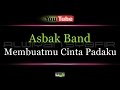 Karaoke Asbak Band Membuatmu Cinta Padaku