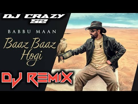 Baaz Baaz Hogi Babbu Maan New Punjabi Song 2023  Hard Punch DJ CRAZY 52