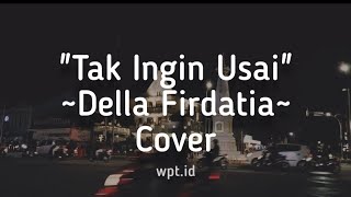 Download lagu Tak Ingin Usai ~ Keisya Levronka | Della Firdatia Cover Lirik mp3