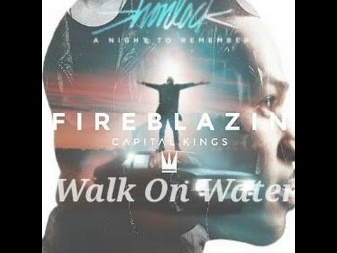 Fireblazin (Capital Kings) & We Walk On Water (Shonlock) | MASHUP x MOTION