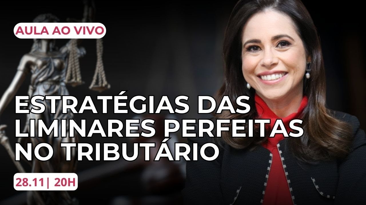 Estratégias das liminares perfeitas no Tributário