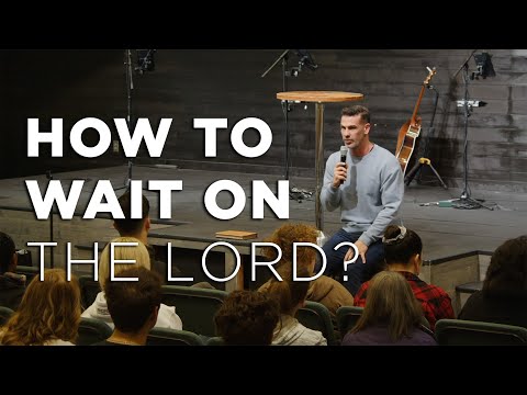 How to Wait on the Lord? • Q&A with Brian Guerin • SOZO Church, Belfair WA