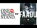 🔴 One Night Stand by FAADU
