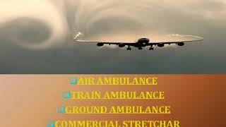 Commercial Stretcher Facility by Vedanta Air Ambulance in Ranchi at Low-cos