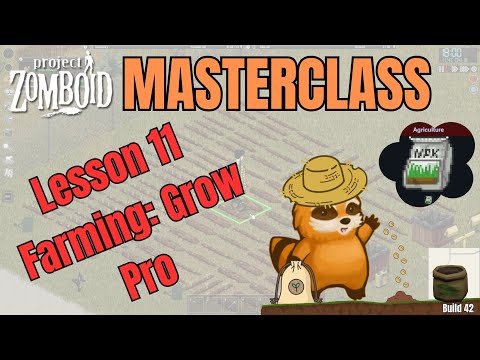 Lesson 11 || Farming: Grow Pro || Ultimate Farming Guide for Build 42 || Special Message at the end!