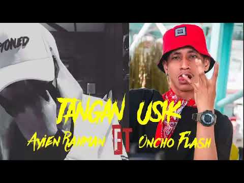 Ayien Rahman _ft _Oncho Flash_( jngn Usik )360p.Mp4🔥🔥