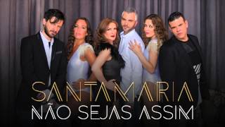 Santamaria - Não Sejas Assim (feat. Rui DC) [Áudio]