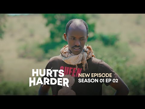 HURTS HARDER S01E02||TATE KO YIGENJE BIMUBEREYE IHURIZO ARAMUTSE ABESHYWE AMAZE GUSHORA||ZACU SERIES
