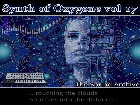 Synth of Oxygene vol 17 (Berlin school, Space music, Newage, Downtempo, Ambient, TD style)HD