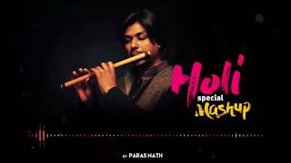 Holi Mashup By Paras Nath (Flute Instrumental Music)