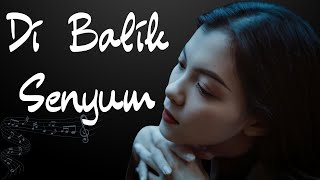 Download lagu Di Balik Senyum | Lirik Untuk yang Lagi Kuat Tapi Rapuh mp3
