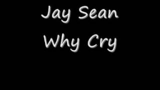 Jay Sean-Why Cry