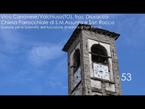 Le campane di Vico Canavese/Valchiusa(TO), fraz. Drusacco - Suonate per l'Assunta e San Rocco